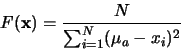 \begin{displaymath}
F({\bf x}) = \frac{N}{\sum_{i=1}^N (\mu_a - x_i)^2}
\end{displaymath}